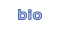 bio